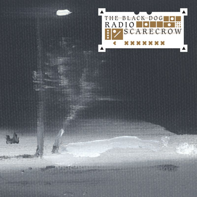 Radio Scarecrow by The Black Dog